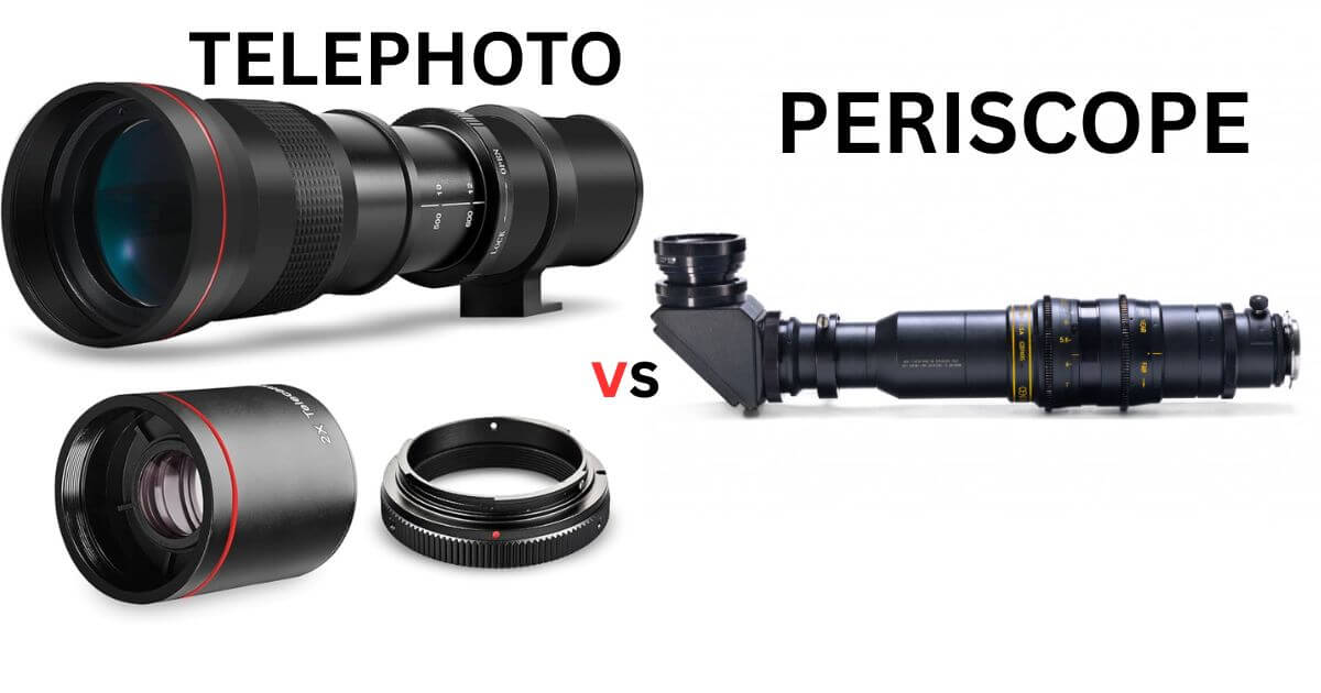 Telephoto vs Periscope Lens