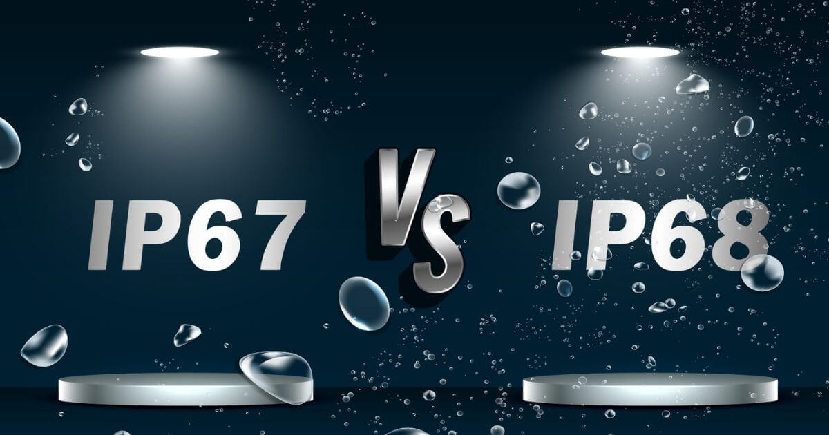 IP68 vs IP67 Rating